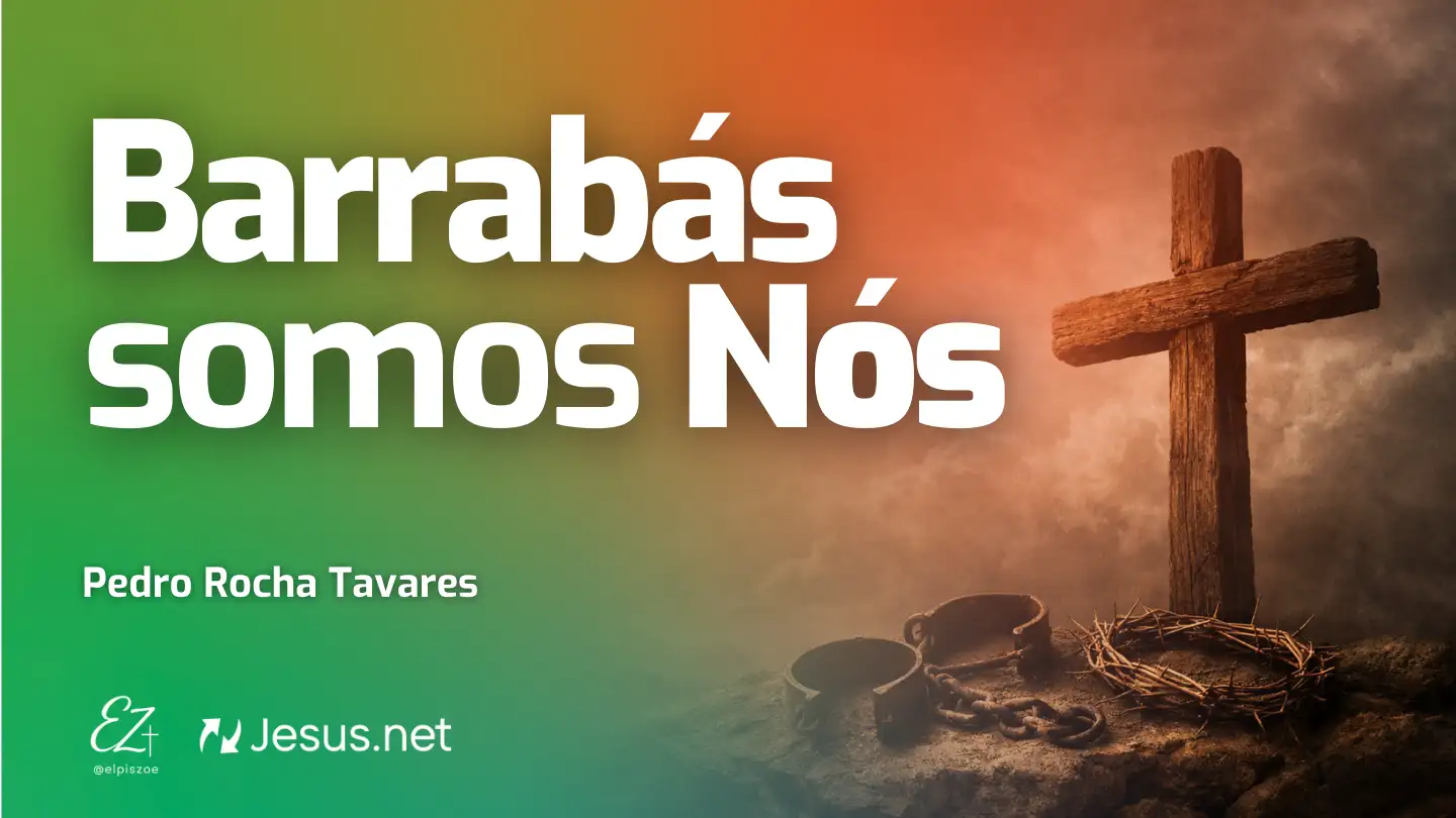 Barrabás somos Nós