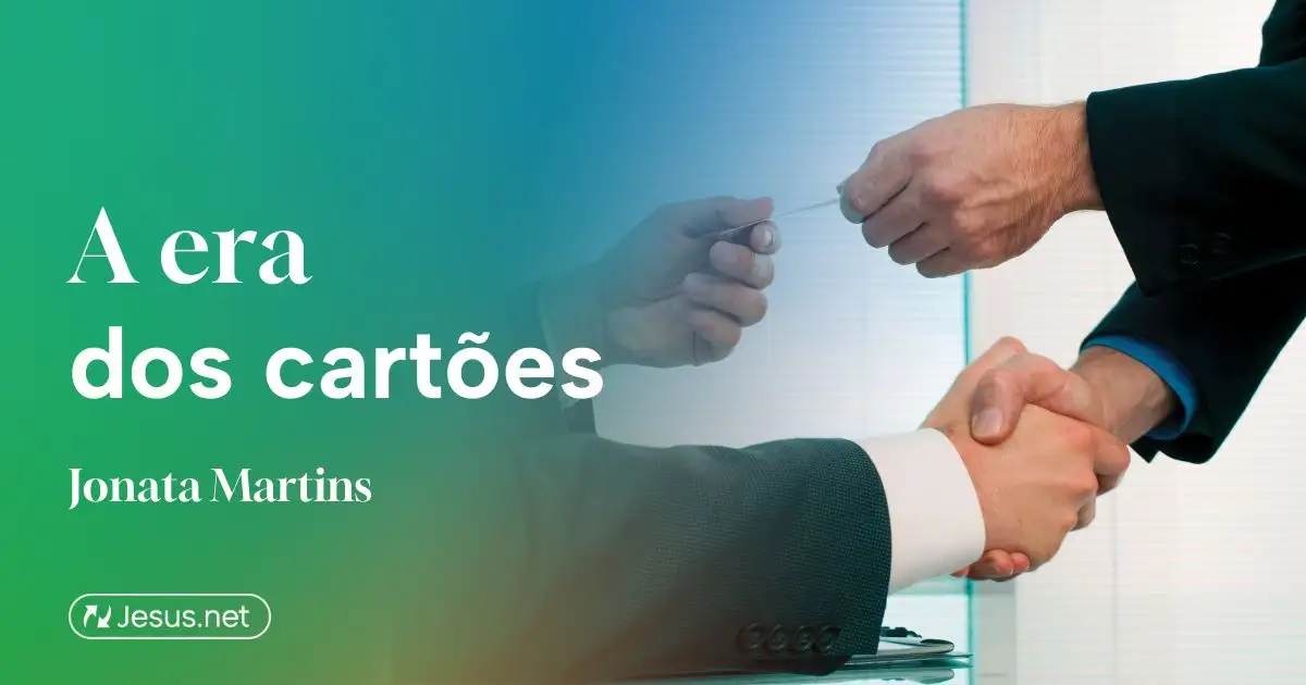 A era dos cartões...