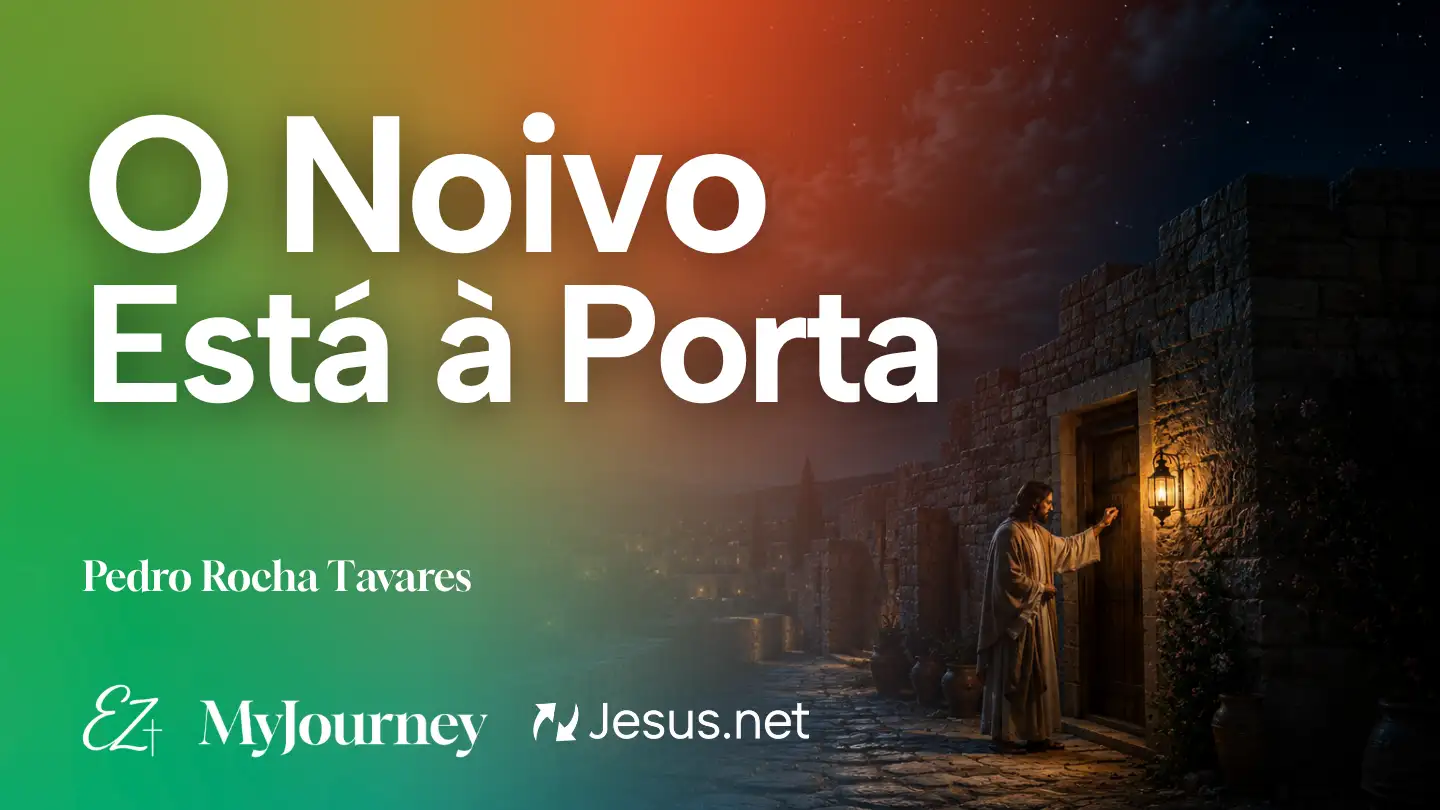 O Noivo Está à Porta