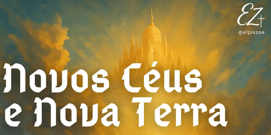 Novos Céus e Nova Terra