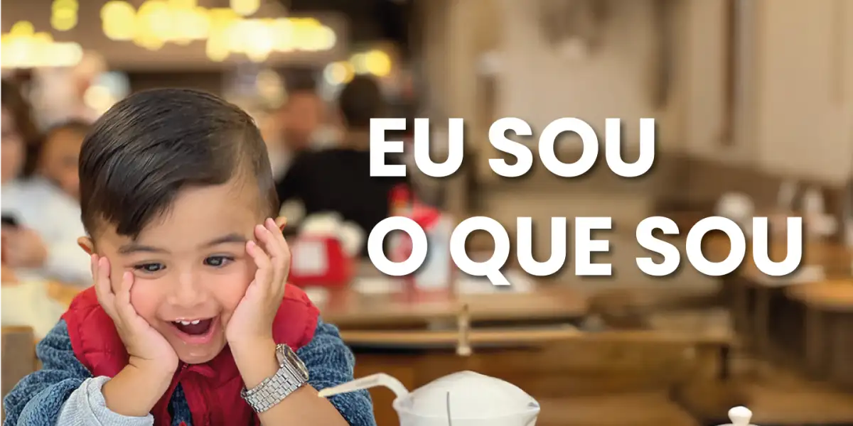 Eu Sou o Que Sou