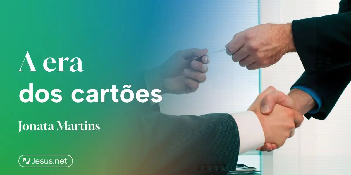 A era dos cartões...