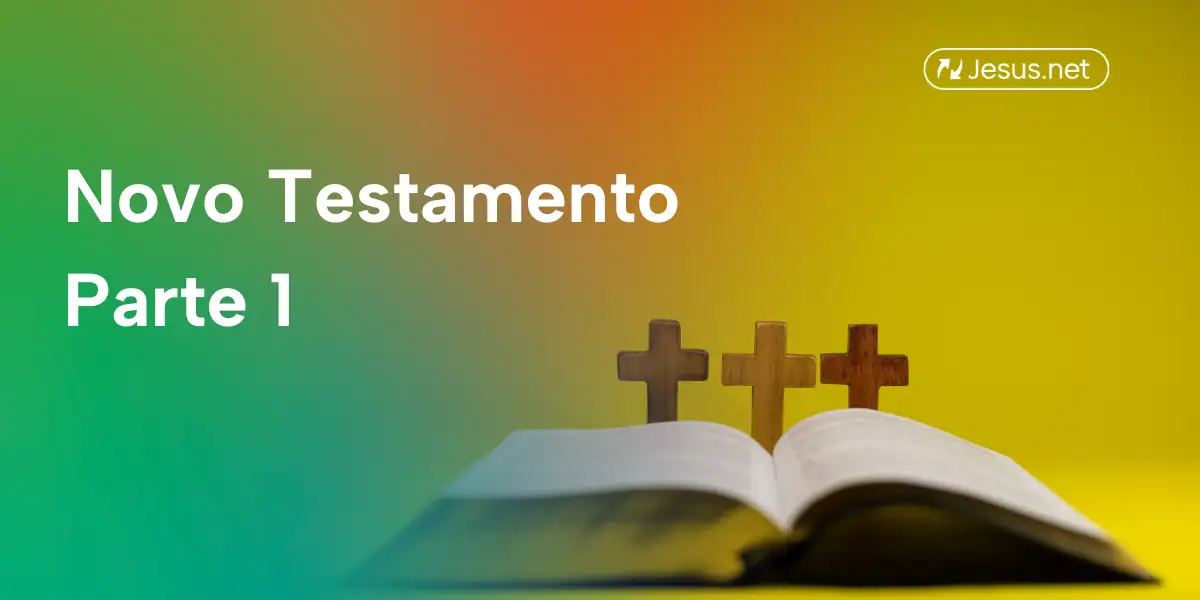 Novo Testamento - Parte 1