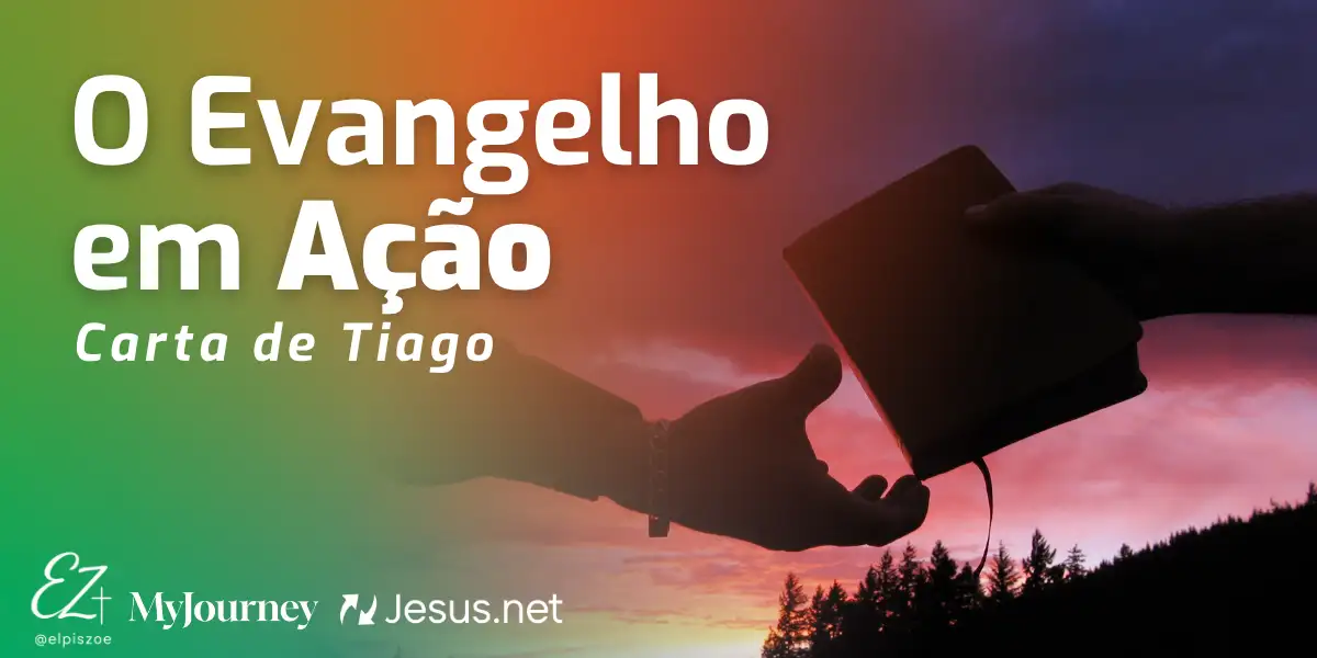 Carta de Tiago - O Evangelho em Ação