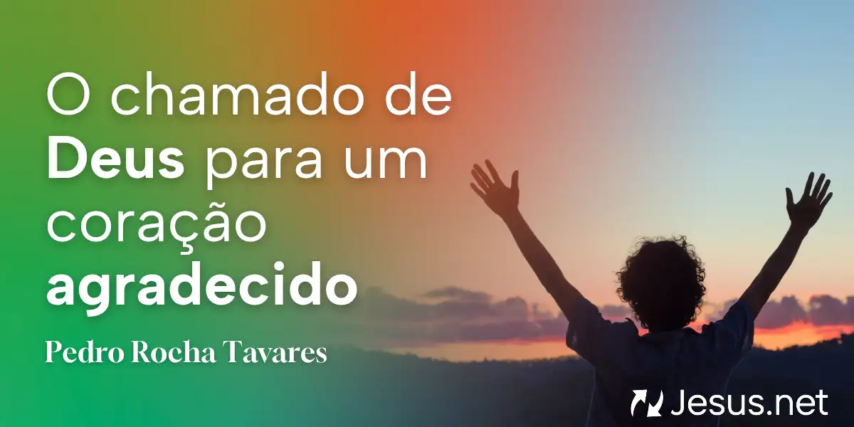 O chamado de Deus para um coração agradecido