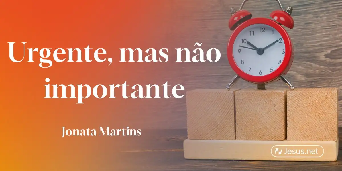 Urgente, mas não importante