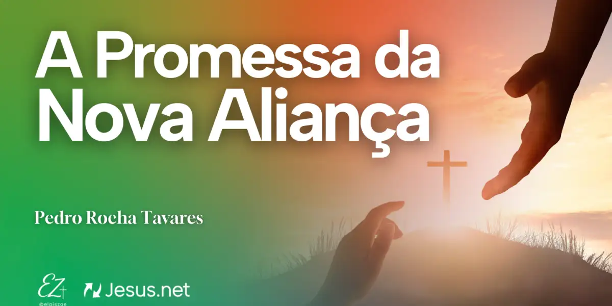 A Promessa da Nova Aliança