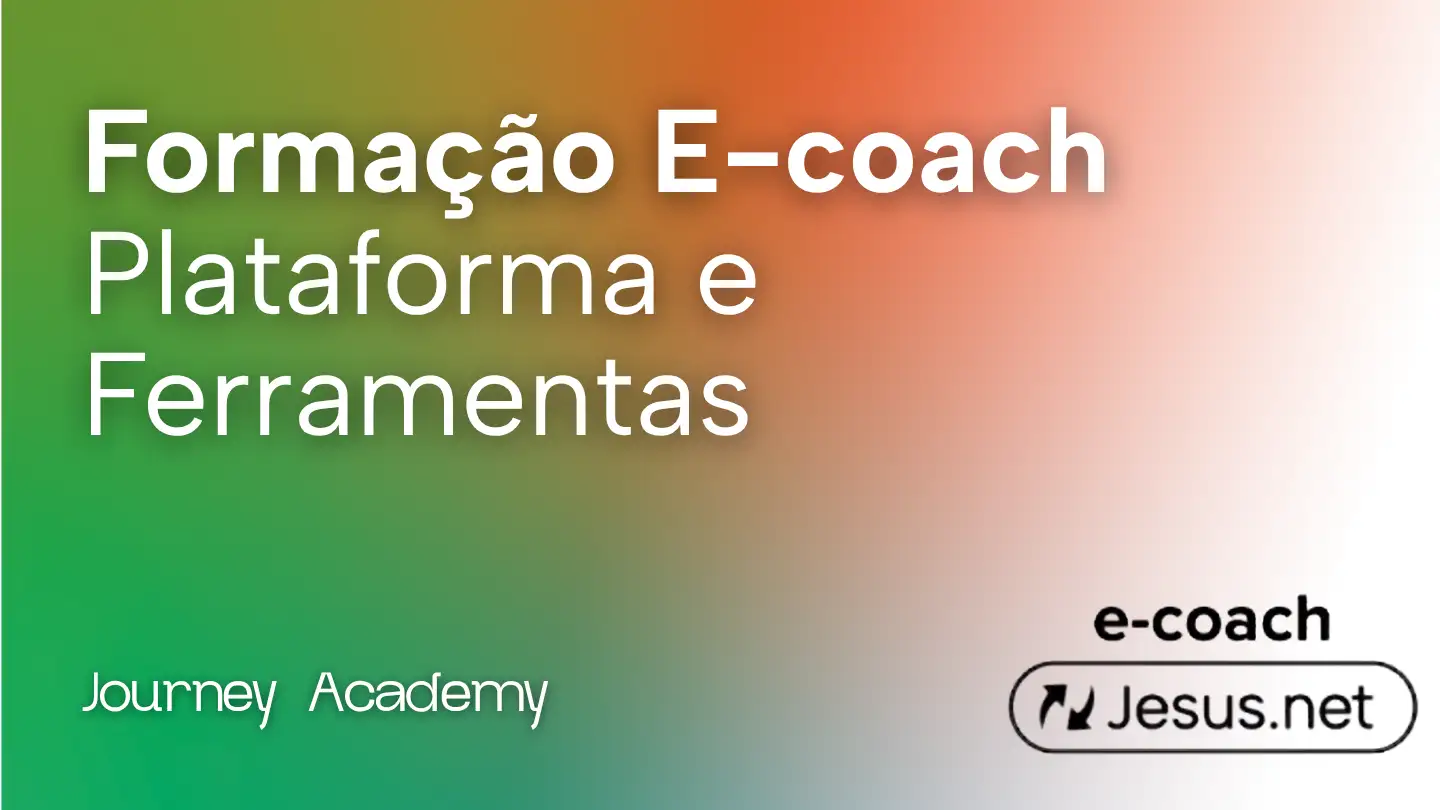 Formação E-coach: Plataforma e Ferramentas