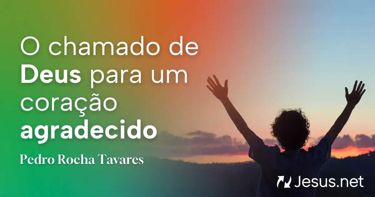 O chamado de Deus para um coração agradecido