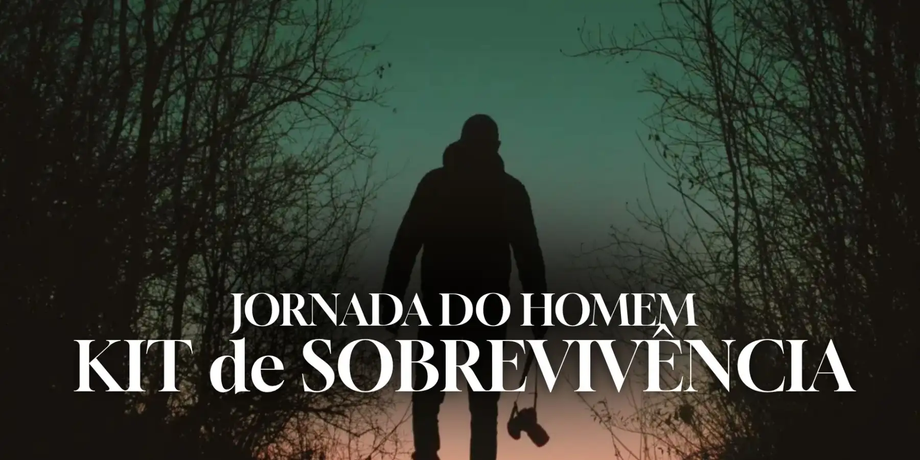 Jornada do Homem - Kit de Sobrevivência