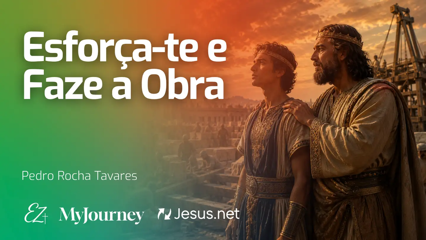Esforça-te e Faze a Obra