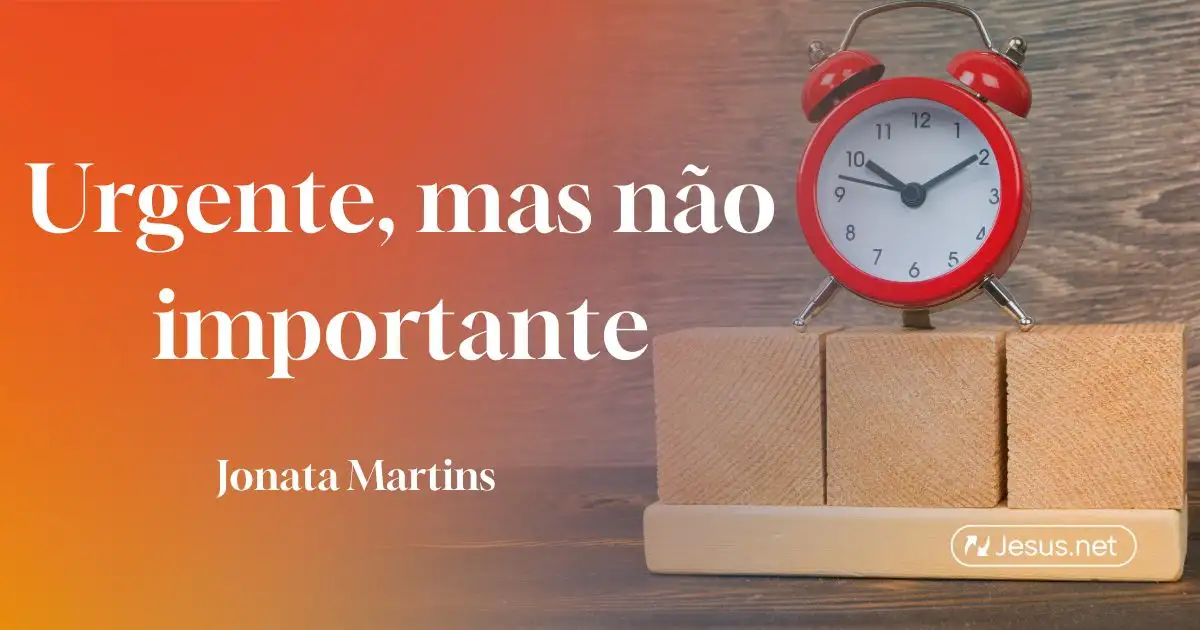 Urgente, mas não importante