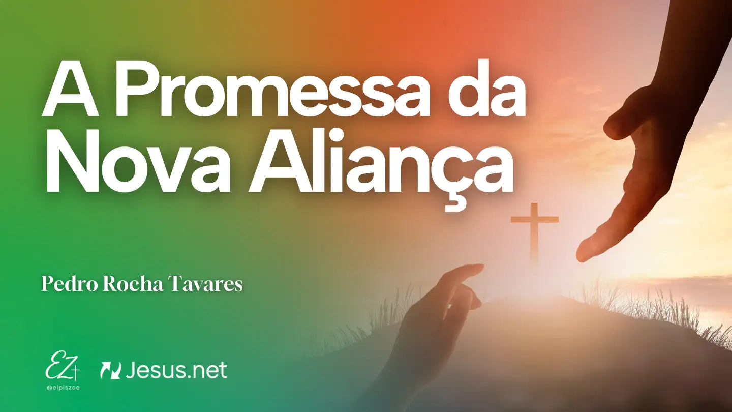 A Promessa da Nova Aliança